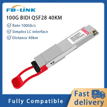 Модуль приемопередатчика FB-LINK 100G QSFP28 BIDI 40KM Simplex LC SMF 1304/1309nm совместим с Cisco, juniper, Huawei, Mellanox и т. Д